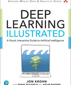 Deep Learning Illustrated: A Visual, Interactive Guide to Artificial Intelligence eBook