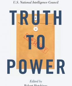 Truth to Power: A History of the U.S. National Intelligence Council eBook