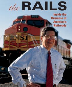 Riding the Rails: Inside the Business of America's Railroads eBook