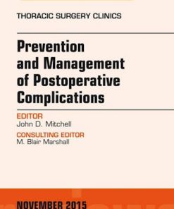 Prevention and Management of Post-Operative Complications, An Issue of Thoracic Surgery Clinics 25-4 eBook