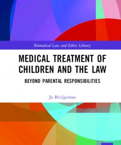 Medical Treatment of Children and the Law: Beyond Parental Responsibilities Book