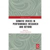 Somatic Voices in Performance Research and Beyond eBook