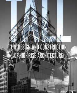 Tall: the design and construction of high-rise architecture eBook