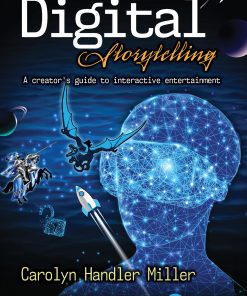 Digital Storytelling 4e: A creator's guide to interactive entertainment eBook