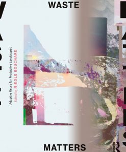 Waste Matters: Adaptive Reuse for Productive Landscapes eBook