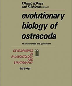 Evolutionary Biology of Ostracoda: Its Fundamentals and Applications eBook