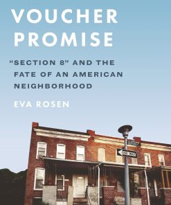 The Voucher Promise: "Section 8" and the Fate of an American Neighborhood eBook