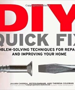 DIY Quick Fix: Problem-Solving Techniques for Improving and Repairing Your Home eBook