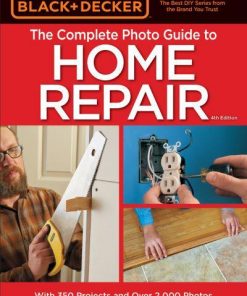 Black & Decker The Complete Photo Guide to Home Repair, 4th Edition eBook