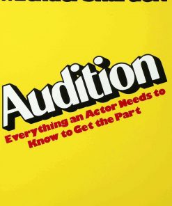 Audition: Everything an Actor Needs to Know to Get the Part eBook