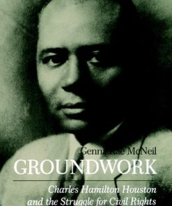 Groundwork: Charles Hamilton Houston and the Struggle for Civil Rights eBook