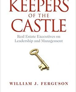Keepers of the Castle: Real Estate Executives on Leadership and Management eBook