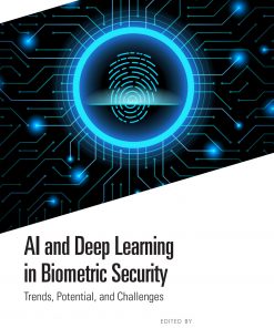 AI and Deep Learning in Biometric Security: Trends, Potential, and Challenges eBook