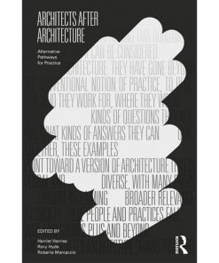 Architects After Architecture: Alternative Pathways for Practice eBook