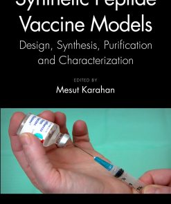 Synthetic Peptide Vaccine Models: Design, Synthesis, Purification and Characterization eBook