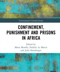 Confinement, Punishment and Prisons in Africa Book
