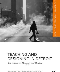 Teaching and Designing in Detroit: Ten Women on Pedagogy and Practice eBook