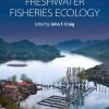 Freshwater Fisheries Ecology eBook