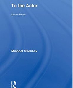 To the Actor: On the Technique of Acting eBook