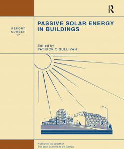 Passive Solar Energy in Buildings Watt Committee: report number 17 eBook