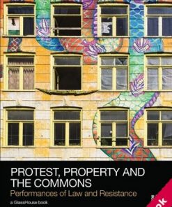 Protest, Property and the Commons: Performances of Law and Resistance eBook