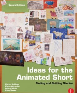 Ideas for the Animated Short: Finding and Building Stories eBook