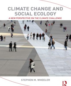 Climate Change and Social Ecology: A New Perspective on the Climate Challenge eBook
