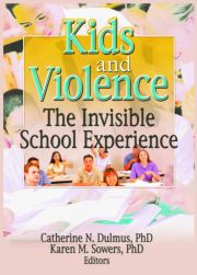 Kids and Violence: The Invisible School Experience eBook