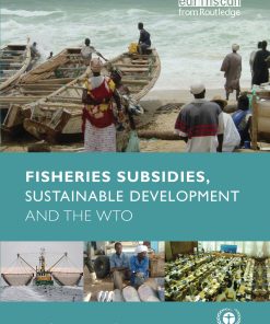 Fisheries Subsidies, Sustainable Development and the WTO eBook