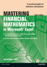 Mastering Financial Mathematics in Microsoft Excel 2013 PDF eBook Mastering Financial Mathematics in Microsoft Excel 2013: A Practical Guide to Business Calculations eBook