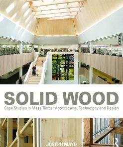 Solid Wood: Case Studies in Mass Timber Architecture, Technology and Design eBook