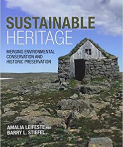 Sustainable Heritage: Merging Environmental Conservation and Historic Preservation eBook