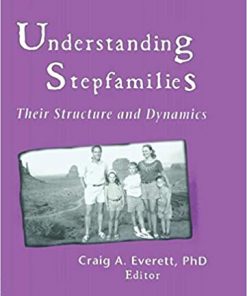 Understanding Stepfamilies: Their Structure and Dynamics eBook