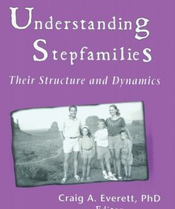 Understanding Stepfamilies: Their Structure and Dynamics eBook