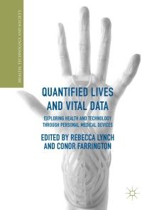 Quantified Lives and Vital Data: Exploring Health and Technology through Personal Medical Devices eBook