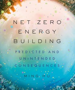 Net Zero Energy Building: Predicted and Unintended Consequences eBook