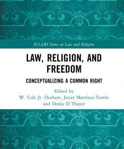 Law, Religion, and Freedom: Conceptualizing a Common Right eBook