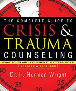 The Complete Guide to Crisis & Trauma Counseling eBook