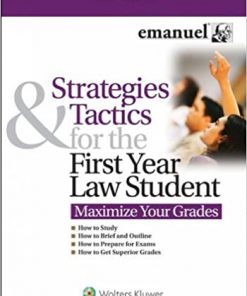 Strategies and Tactics for the First Year Law Student: Maximize Your Grades eBook