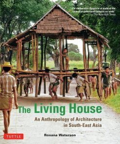 Living House: An Anthropology of Architecture in South-East Asia eBook