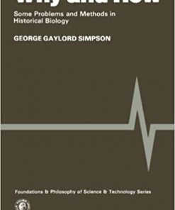 Why and How: Some Problems and Methods in Historical Biology eBook