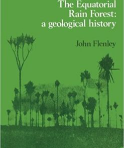 The Equatorial Rain Forest: A Geological History eBook