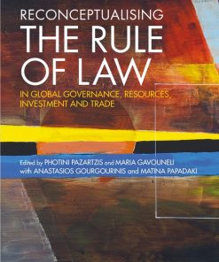 Reconceptualising the Rule of Law in Global Governance, Resources, Investment and Trade: Culturally Significant Designs, Products and Practices eBook