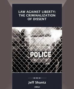 Law Against Liberty: The Criminalization of Dissent eBook
