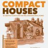 Compact Houses: 50 Creative Floor Plans for Well-Designed Small Homes eBook