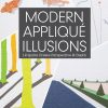 Modern Appliqué Illusions: 12 Quilts Create Perspective & Depth eBook