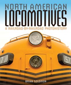 North American Locomotives: A Railroad-by-Railroad Photohistory eBook