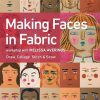 Making Faces in Fabric: Workshop with Melissa Averinos - Draw, Collage, Stitch & Show eBook