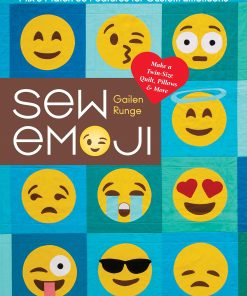 Sew Emoji: Mix & Match 60 Features for Custom Emoticons, Make a Twin-Size Quilt, Pillows & More eBook