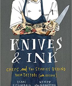 Knives & Ink: Chefs and the Stories Behind Their Tattoos (with Recipes) eBook